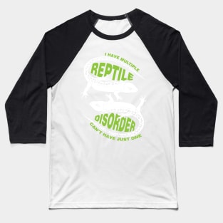 I Have Multiple Reptile Disorder | Funny Reptile Owner T Shirt | Snakes Spiders Lizards | Gift Idea | Funny Sayings Baseball T-Shirt